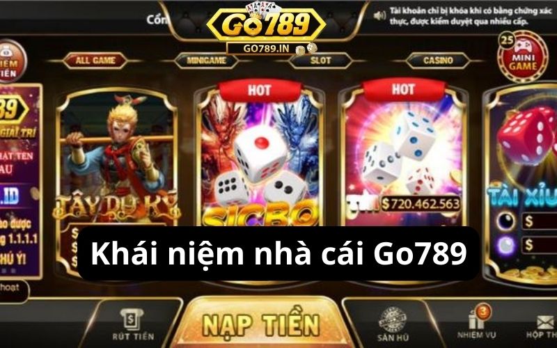 Go789 là gì? Khái niệm về nhà cái Go789