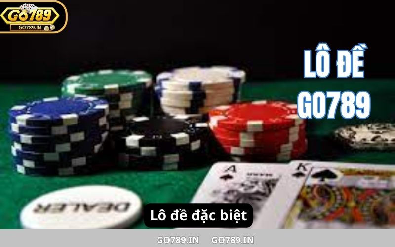 Lô đề Go789 - Lô đề đặc biệt