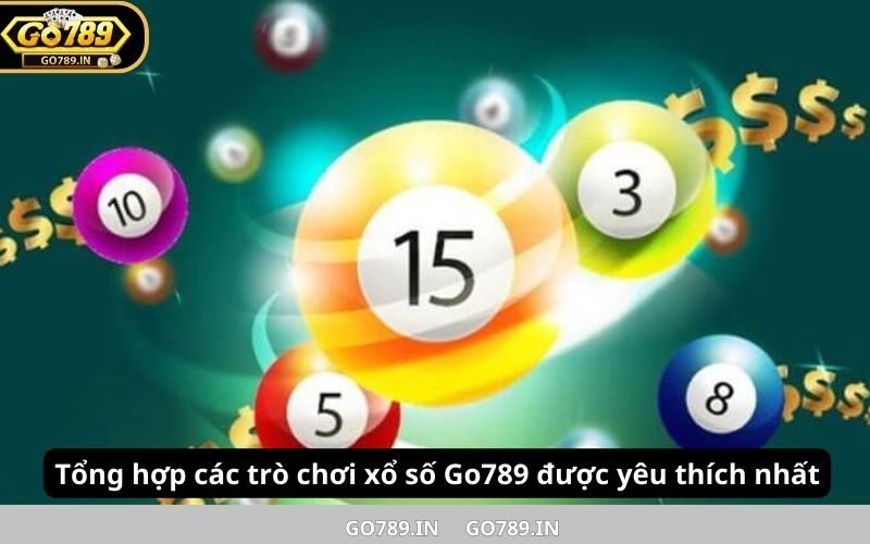 Tổng hợp các trò chơi xổ số Go789 được yêu thích nhất