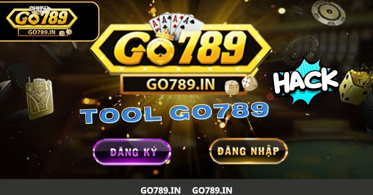 Tool Go789 - Cách cài đặt và sử dụng