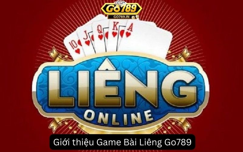 Giới thiệu Game Bài Liêng Go789