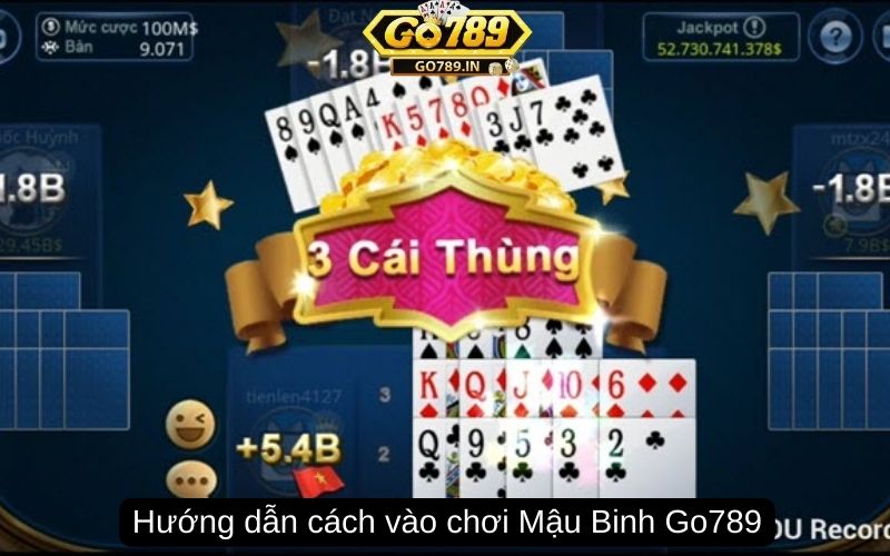 Hướng dẫn cách vào chơi Mậu Binh Go789