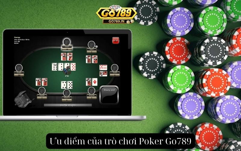 Ưu điểm của trò chơi Poker Go789